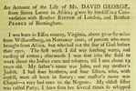 Titre original&nbsp;:  From "An account of the life of Mr. David George, from Sierra Leone in Africa; given by himself in a conversation with Brother Rippon of London, and Brother Pearce of Birmingham", published in The Baptist annual register, for 1790, 1791, 1792, and part of 1793. Including sketches of the state of religion among different denominations of good men at home and abroad by John Rippon, D.D.
Publication date: 1793. 
Source: https://archive.org/details/baptistannualreg00ripp_0/page/472/mode/2up 
