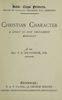 Original title:  Christian character :  a study in New Testament morality by T.B. Kilpatrick. Edinburgh, T. & T. Clark: 1896. 
Source: https://archive.org/details/christiancharact00kilp/page/n5/mode/2up   