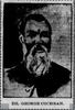 Original title:  Dr. George Cochran. From: Los Angeles Herald, Volume XXVIII, Number 237, 25 May 1901, page 7. 
Source: California Digital Newspaper Collection (https://cdnc.ucr.edu/). 