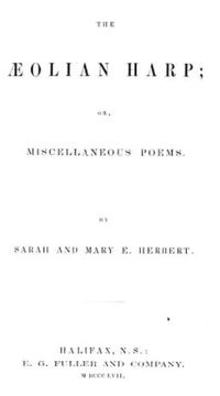 Titre original&nbsp;:  The Aeolian harp, or, Miscellaneous poems by Sarah Herbert and Mary Eliza Herbert, 1857.
Source: https://archive.org/details/cihm_37212