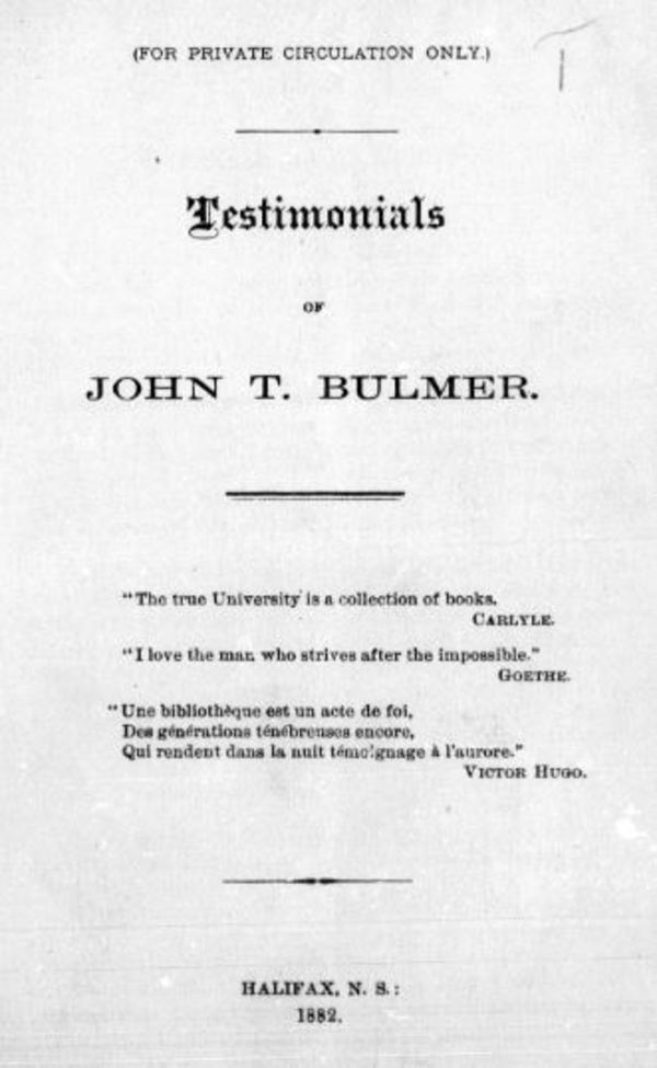 Titre original :  Testimonials of John T. Bulmer. Halifax, N.S.: 1882. Source: https://archive.org/details/cihm_00327/page/n1/mode/2up.
