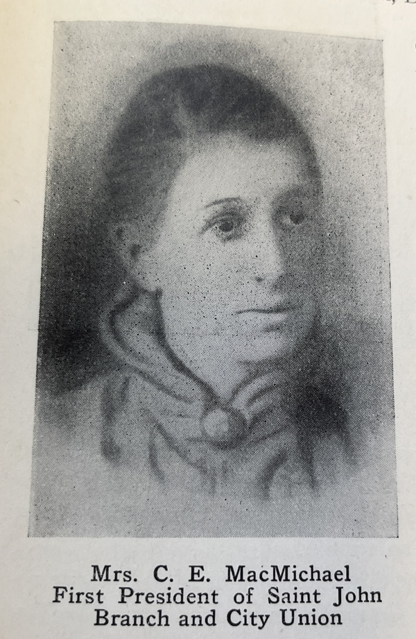 Titre original :  Mrs. C. E. MacMichael / First President of Saint John Branch and City Union. 
From: S. F. Gugle, History of the International Order of the King’s Daughters and Sons, year 1886 to 1930 (n.p., 1931), page 413. 