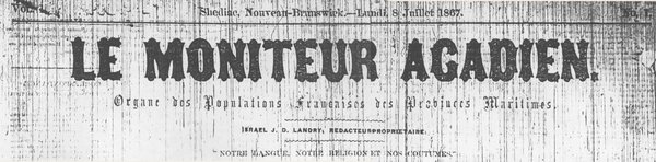 Titre original&nbsp;:  Le premier numéro du journal Le Moniteur acadien.